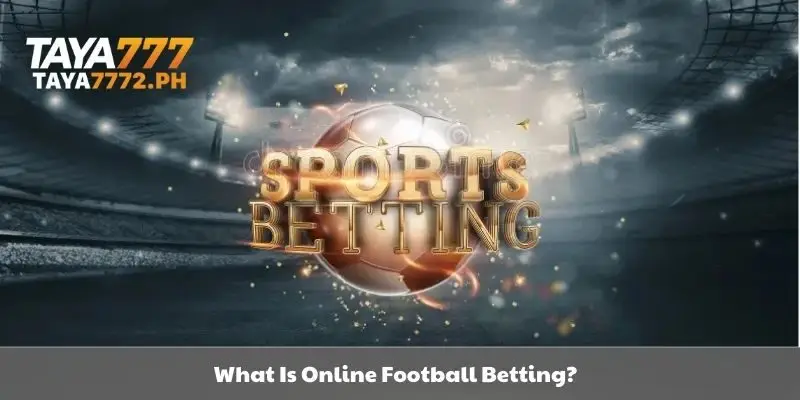 Guide on how to bet on football online