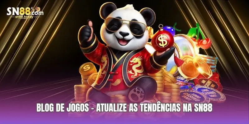 Blog de Jogos - Atualize as Tendências na SN88